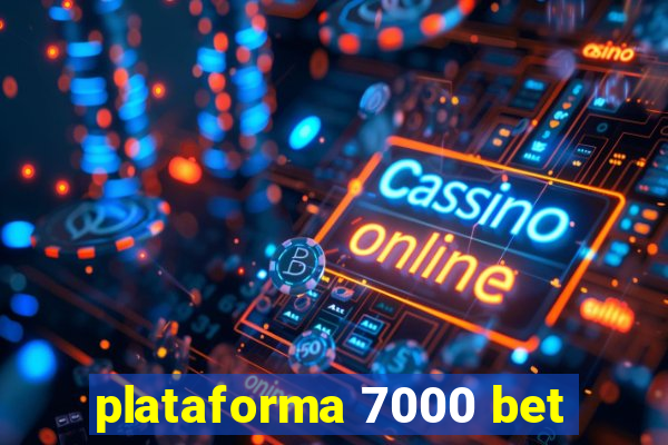 plataforma 7000 bet